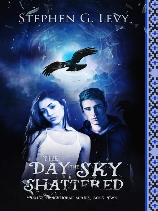 Title details for The Day the Sky Shattered by Stephen G. Levy - Available